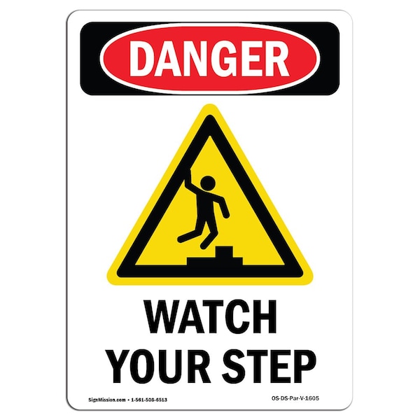 OSHA Sign, Watch Your Step, 24in X 18in Rigid Plastic, 18" W, 24" H, Portrait, OS-DS-P-1824-V-1605